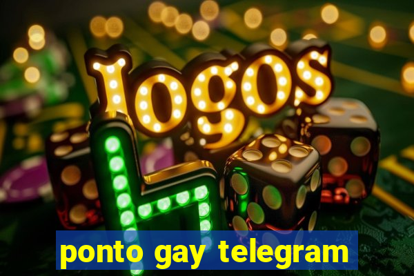 ponto gay telegram